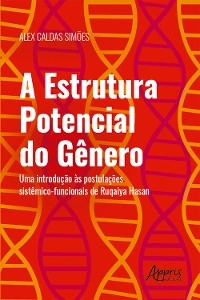 A Estrutura Potencial do Gênero: Uma Introdução às Postulações Sistêmico-Funcionais de Ruqaiya Hasan - Alex Caldas Simões