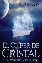 El Cl&iacute;per de Cristal - B. Roman