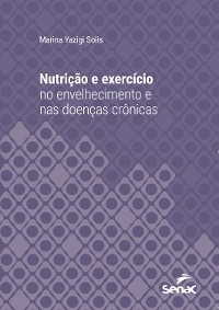 Nutrição e exercício no envelhecimento e nas doenças crônicas