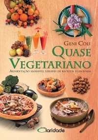 Quase Vegetariano - Geni Coli