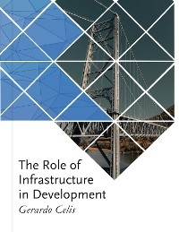 The Role of Infrastructure in Development