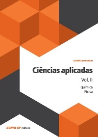 Ci&ecirc;ncias aplicadas vol. II &ndash; Qu&iacute;mica e F&iacute;sica