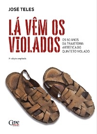 L&aacute; v&ecirc;m os violados - Jos&eacute; Teles