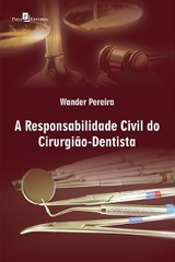 A Responsabilidade Civil do Cirurgi&atilde;o Dentista - Wander Pereira