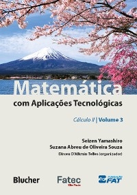 Matem&aacute;tica com aplica&ccedil;&otilde;es tecnol&oacute;gicas - Volume 3 - Seizen Yamashiro, Suzana Abreu de Oliveira Souza