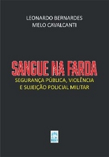 SANGUE NA FARDA - LEONARDO BERNARDES MELO CAVALCANTI