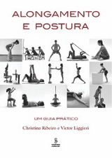Alongamento e postura - Christina Ribeiro, Victor Liggieri
