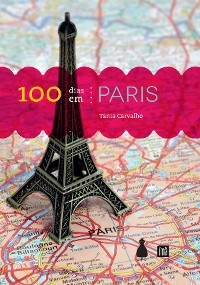 100 dias em Paris -  Tania Carvalho