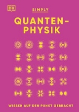SIMPLY. Quantenphysik - Dr. Ben Still, Hilary Lamb, Giles Sparrow