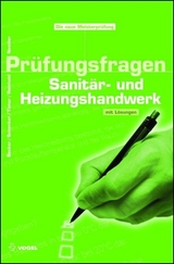 Prüfungsfragen Sanitär- und Heizungshandwerk - Roland Nestler, Anette Becker, Maik Schenker, Ingolf Tiator, Christian Reinhold