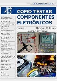 Como Testar Componentes Eletrônicos - Newton C. Braga