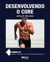 Desenvolvendo o core - Jeffrey M. Willardson