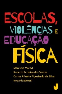 Escolas, violência e Educação Física