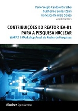 Contribui&ccedil;&otilde;es do reator IEA-R1 para a pesquisa nuclear - Paulo Sergio Cardoso da Silva, Guilherme Soares Zahn, Francisco de Assis Souza