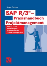 SAP R/3&reg; - Praxishandbuch Projektmanagement - Holger Gubbels