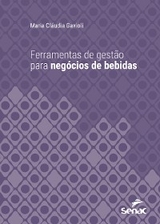 Ferramentas de gest&atilde;o para neg&oacute;cios de bebidas - Maria Cl&aacute;udia Gavioli