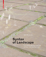 Syntax of Landscape - Udo Weilacher