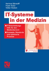 IT-Systeme in der Medizin - Hartmut B&auml;rwolff, Frank Victor, Volker H&uuml;sken