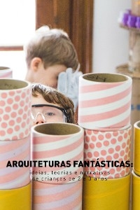 Arquiteturas fant&aacute;sticas - Viviana Cukier, Josiane Del Corso