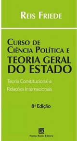 Curso de Ci&ecirc;ncia Pol&iacute;tica e Teoria Geral do Estado - Reis Friede