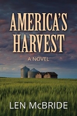 Americas Harvest -  Len Mcbride