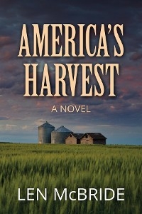 Americas Harvest -  Len Mcbride