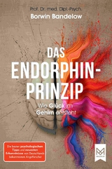 Das Endorphin-Prinzip - Prof. Dr. Borwin Bandelow
