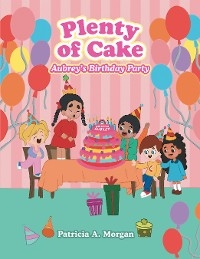 Plenty of Cake - Patricia A. Morgan