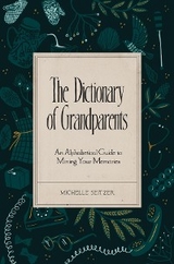 The Dictionary of Grandparents - Michelle Seitzer