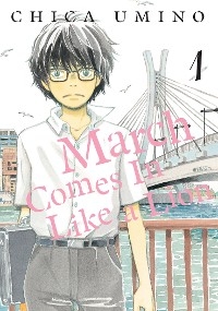 March Comes in Like a Lion, Volume 1 - Chica Umino