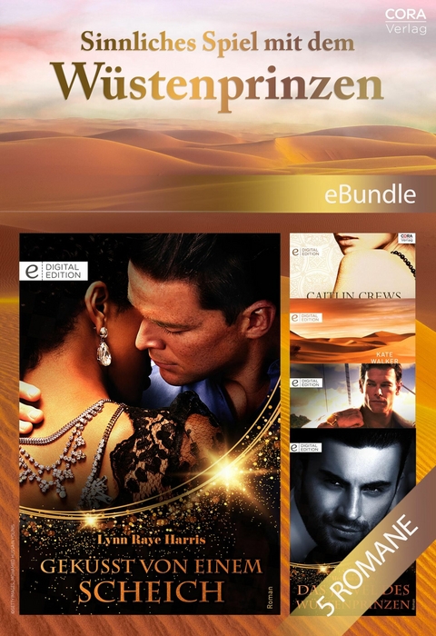 Sinnliches Spiel mit dem W&uuml;stenprinzen - Melissa James, Maisey Yates, Kate Walker, Caitlin Crews, Lynn Raye Harris