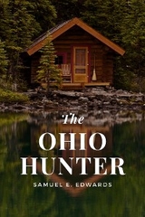 The Ohio Hunter - Samuel E. Edwards