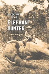 The Adventures of an Elephant Hunter - James Sutherland