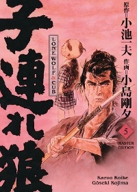 LONE WOLF & CUB MASTER EDITION , Band 5 - G&ocirc;seki Kojima Kazuo Koike