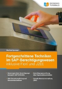 Fortgeschrittene Techniken im SAP-Berechtigungswesen inklusive Fiori und J2EE - Manfred Sprenger