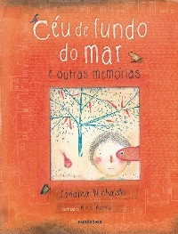 C&eacute;u de fundo do mar e outras mem&oacute;rias - Jana&iacute;na Michalski