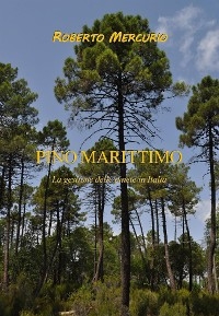 Pino marittimo. La gestione delle pinete in Italia