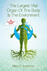 The Largest Vital Organ of the Body is the Environment