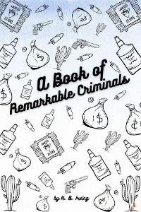 Book of Remarkable Criminals -  H. B. Irving