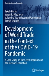 Development of World Trade in the Context of the COVID-19 Pandemic - Jakub Hor&aacute;k, Veronika Machov&aacute;, Valentina Vycheslavovna Mantulenko, Tom&aacute;&scaron; Krulick&yacute;