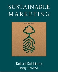 Sustainable Marketing - Robert Dahlstrom, Jody Crosno