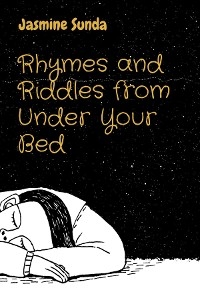 Rhymes and Riddles from Under Your Bed