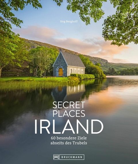 Secret Places Irland - J&ouml;rg Berghoff