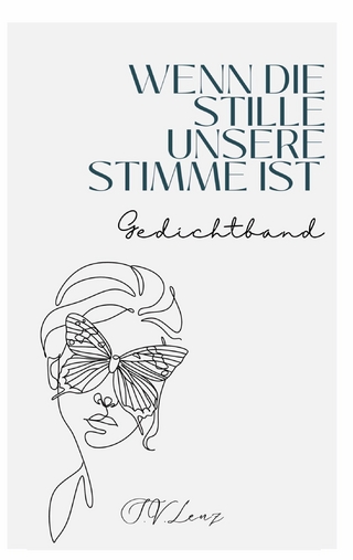 Wenn die Stille unsere Stimme ist