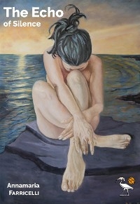 The Echo of Silence - Annamaria Farricelli