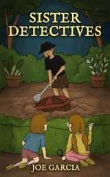 Sister Detectives (a fantasy adventure full-length chapter books for kids)(Full Length Chapter Books for Kids Ages 6-12) - Joe Garcia
