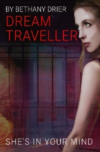 Dream Traveller -  Bethany Drier