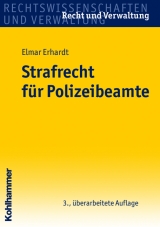 Strafrecht f&uuml;r Polizeibeamte - Elmar Erhardt