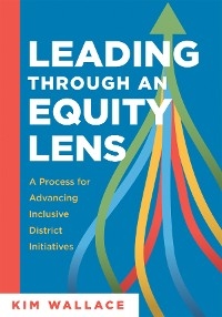 Leading Through an Equity Lens - Kim Wallace