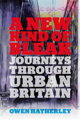 A New Kind of Bleak - Owen Hatherley